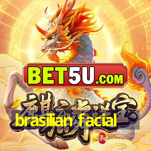 brasilian facial